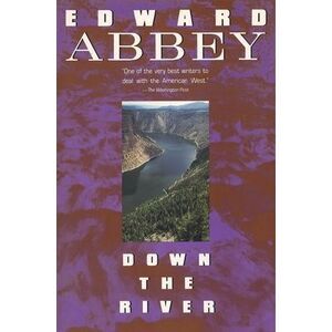 Down the River -- Edward Abbey